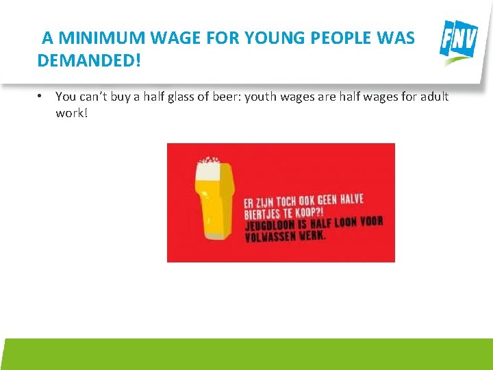 A MINIMUM WAGE FOR YOUNG PEOPLE WAS DEMANDED! • You can’t buy a half