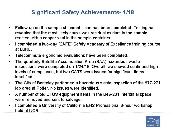 Significant Safety Achievements- 1/18 • • Follow-up on the sample shipment issue has been