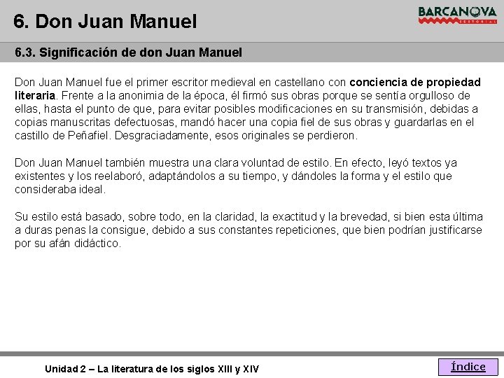 6. Don Juan Manuel 6. 3. Significación de don Juan Manuel Don Juan Manuel