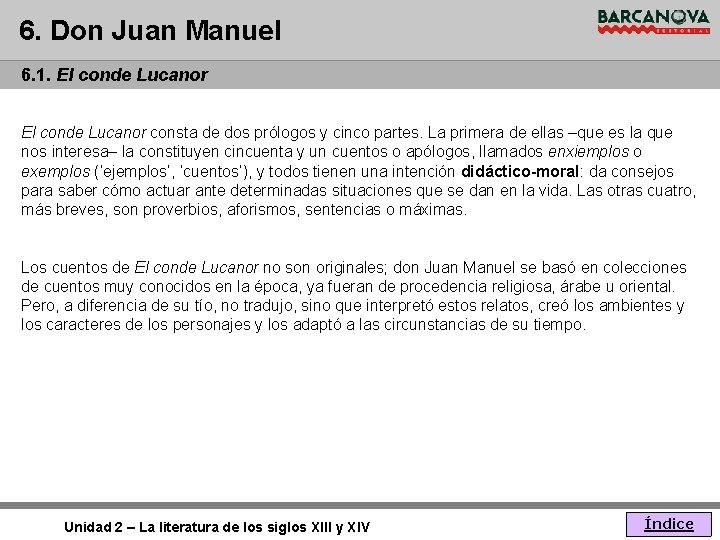 6. Don Juan Manuel 6. 1. El conde Lucanor consta de dos prólogos y