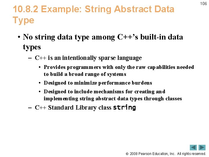 10. 8. 2 Example: String Abstract Data Type 106 • No string data type