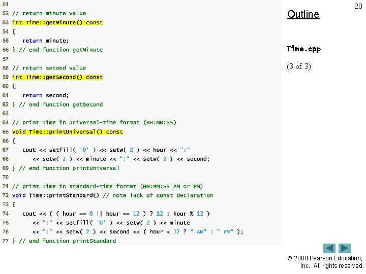 Outline 20 Time. cpp (3 of 3) 2008 Pearson Education, Inc. All rights reserved.