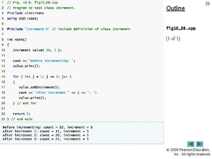 Outline 26 fig 10_06. cpp (1 of 1) 2008 Pearson Education, Inc. All rights