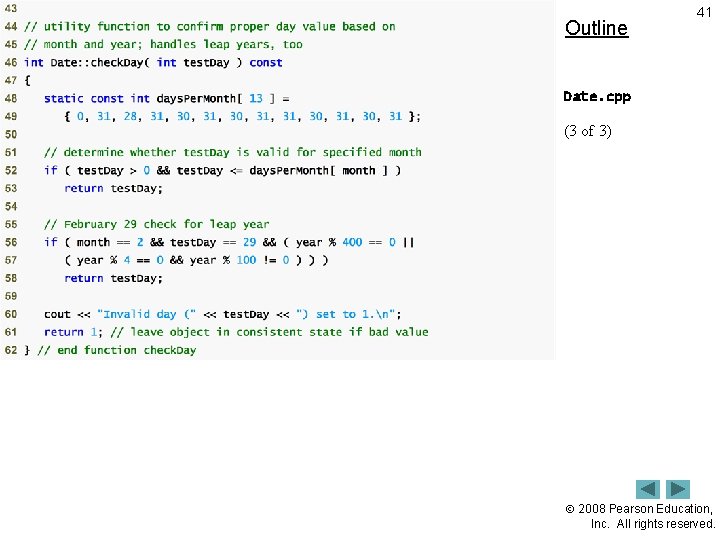 Outline 41 Date. cpp (3 of 3) 2008 Pearson Education, Inc. All rights reserved.
