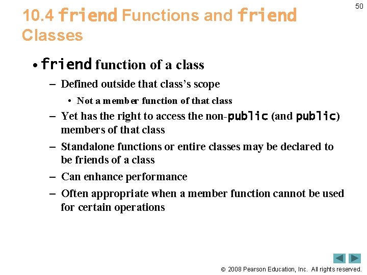 10. 4 friend Functions and friend Classes 50 • friend function of a class