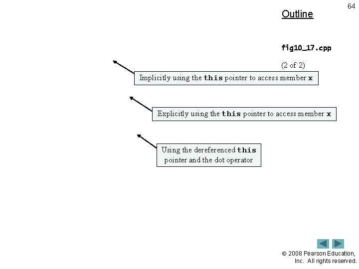 Outline 64 fig 10_17. cpp (2 of 2) Implicitly using the this pointer to