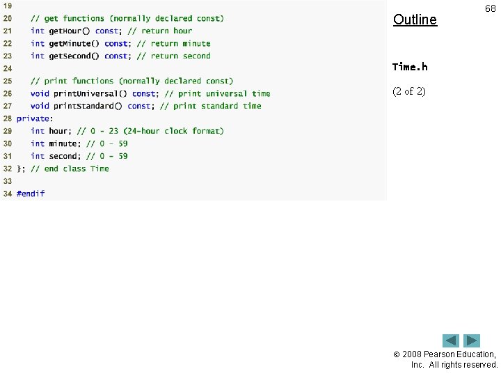 Outline 68 Time. h (2 of 2) 2008 Pearson Education, Inc. All rights reserved.