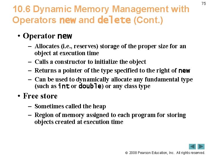 10. 6 Dynamic Memory Management with Operators new and delete (Cont. ) 75 •