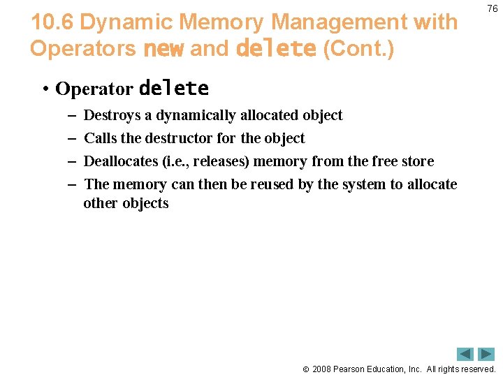 10. 6 Dynamic Memory Management with Operators new and delete (Cont. ) 76 •