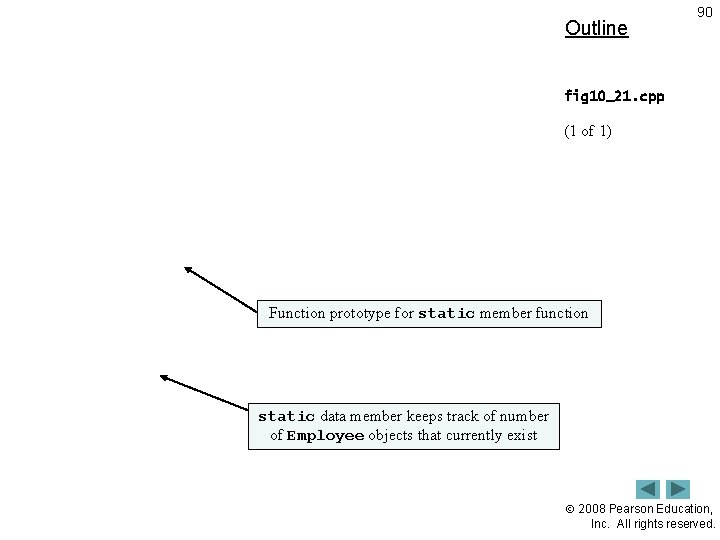 Outline 90 fig 10_21. cpp (1 of 1) Function prototype for static member function