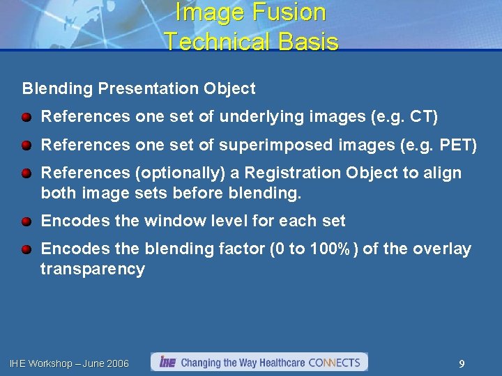 Image Fusion Technical Basis Blending Presentation Object References one set of underlying images (e.