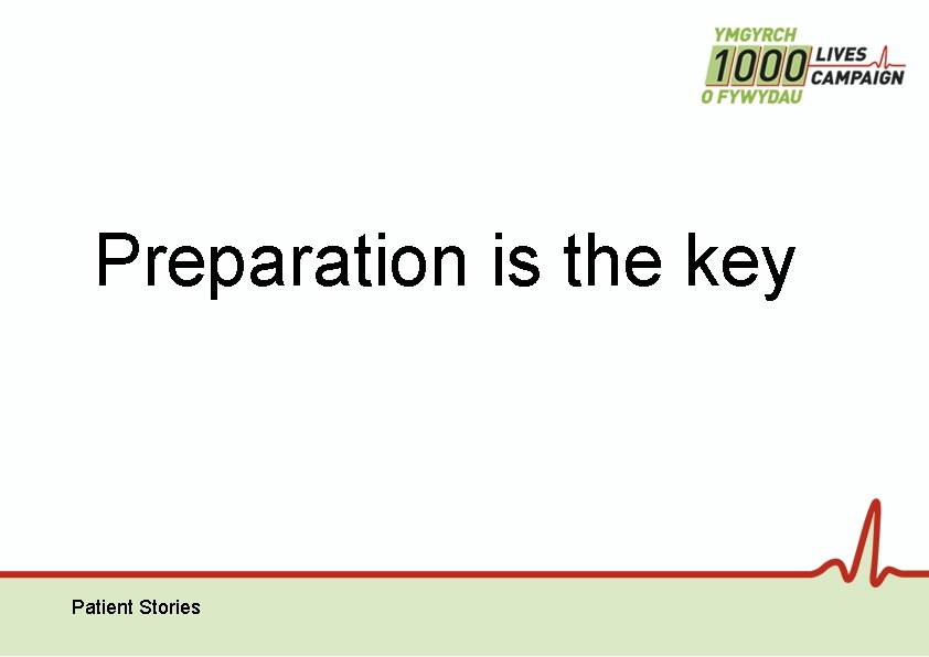 Preparation is the key Patient Stories 