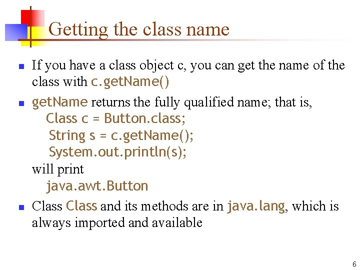 Getting the class name n n n If you have a class object c,