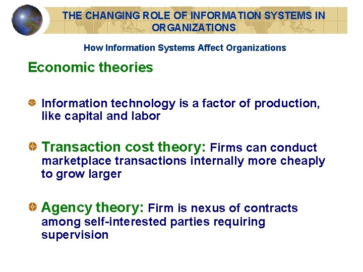 THE CHANGING ROLE OF INFORMATION SYSTEMS IN ORGANIZATIONS How Information Systems Affect Organizations Economic