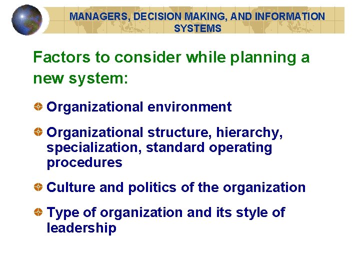 MANAGERS, DECISION MAKING, AND INFORMATION SYSTEMS Implications for the Design and Understanding of Information