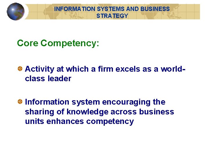 INFORMATION SYSTEMS AND BUSINESS STRATEGY Firm-Level Strategy and Information Technology Core Competency: Activity at