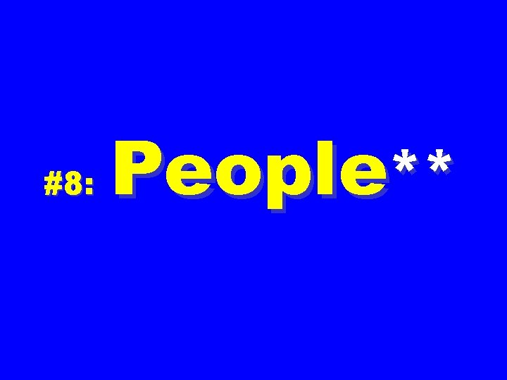 #8: People** 