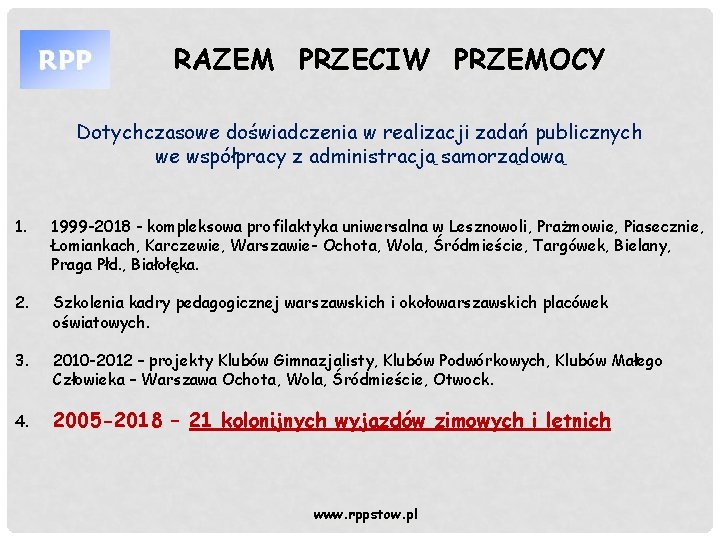 RAZEM PRZECIW PRZEMOCY Dotychczasowe doświadczenia w realizacji zadań publicznych we współpracy z administracją samorządową