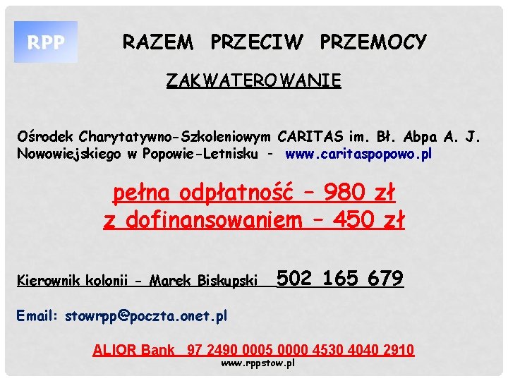 RAZEM PRZECIW PRZEMOCY ZAKWATEROWANIE Ośrodek Charytatywno-Szkoleniowym CARITAS im. Bł. Abpa A. J. Nowowiejskiego w