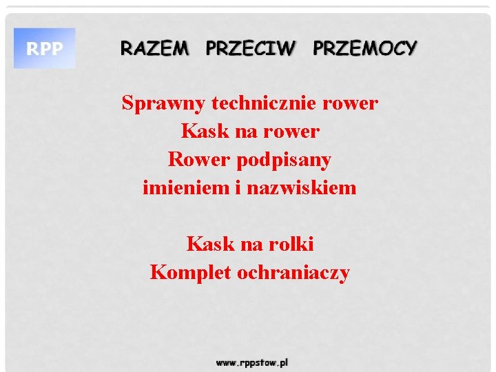 Sprawny technicznie rower Kask na rower Rower podpisany imieniem i nazwiskiem Kask na rolki