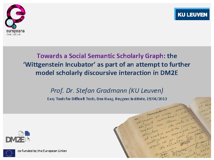 Towards a Social Semantic Scholarly Graph: the ‘Wittgenstein Incubator’ as part of an attempt