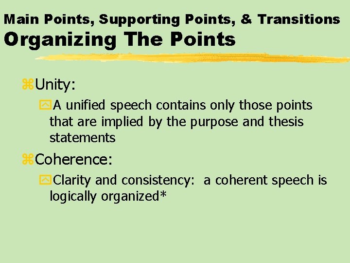 Main Points, Supporting Points, & Transitions Organizing The Points z. Unity: y. A unified