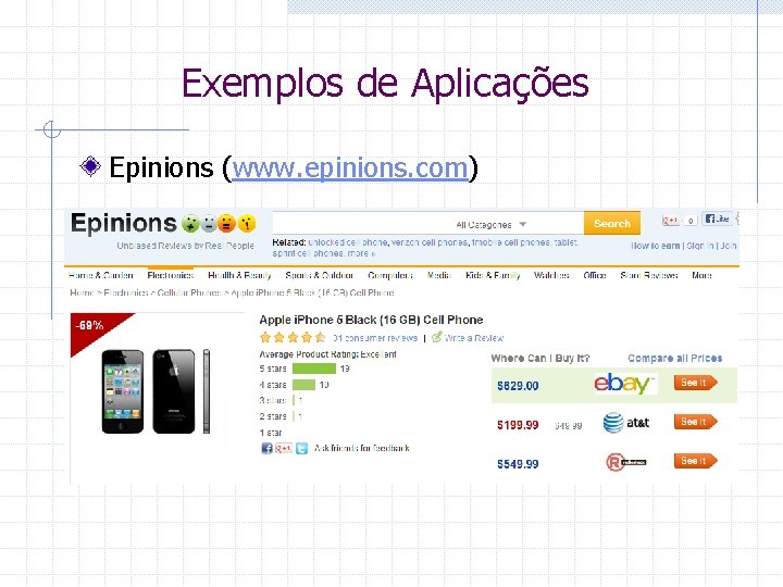 Exemplos de Aplicações Epinions (www. epinions. com) 