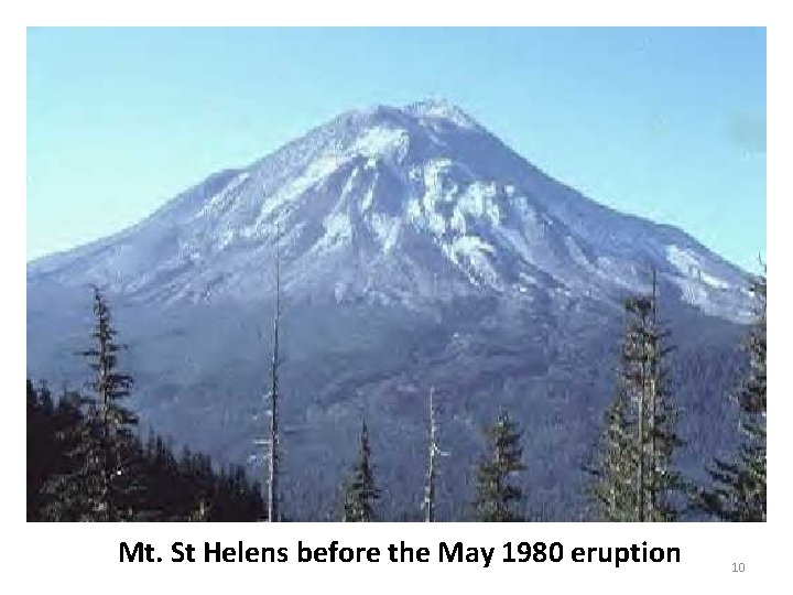 Mt. St Helens before the May 1980 eruption 10 