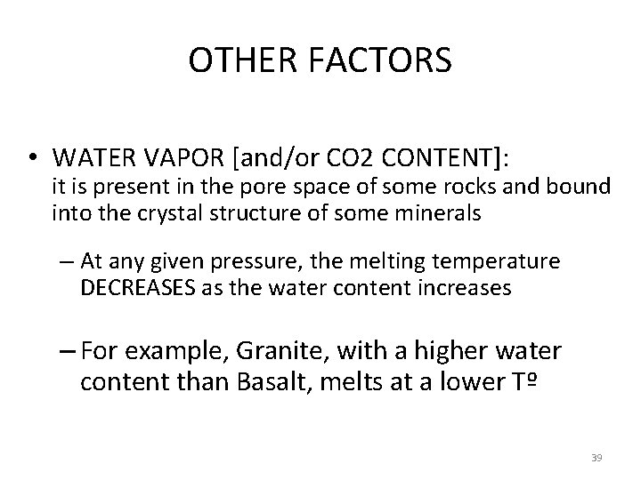 OTHER FACTORS • WATER VAPOR [and/or CO 2 CONTENT]: it is present in the