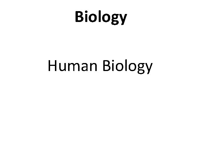  Biology Human Biology 