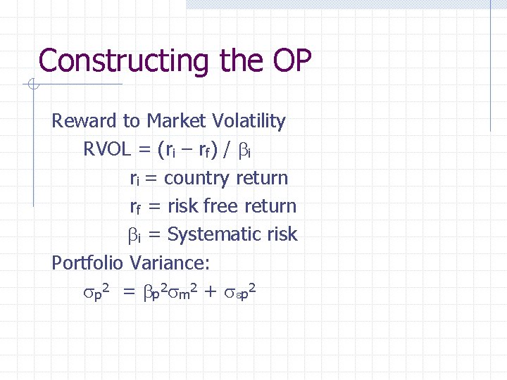 Constructing the OP Reward to Market Volatility RVOL = (ri – rf) / bi