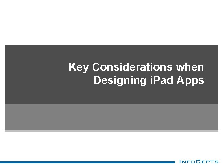 Key Considerations when Designing i. Pad Apps 