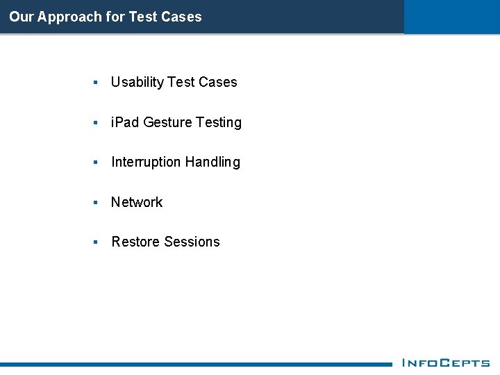 Our Approach for Test Cases § Usability Test Cases § i. Pad Gesture Testing