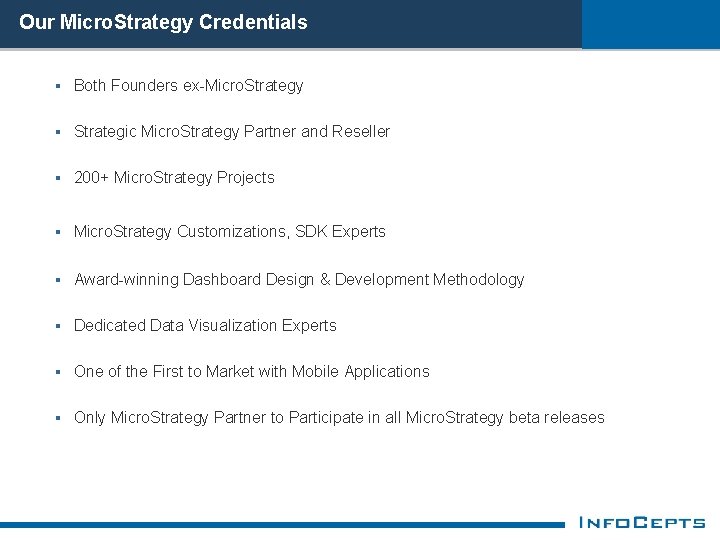 Our Micro. Strategy Credentials § Both Founders ex-Micro. Strategy § Strategic Micro. Strategy Partner