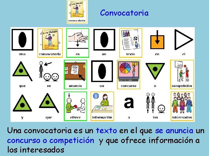 Convocatoria Una convocatoria es un texto en el que se anuncia un concurso o