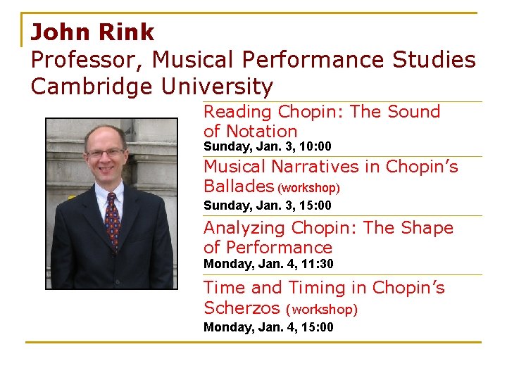 John Rink Professor, Musical Performance Studies Cambridge University Reading Chopin: The Sound of Notation