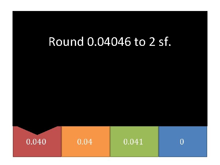 Round 0. 04046 to 2 sf. 