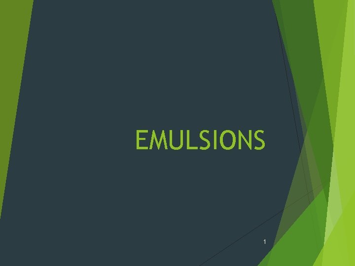 EMULSIONS 1 
