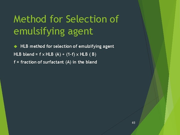 Method for Selection of emulsifying agent HLB method for selection of emulsifying agent HLB