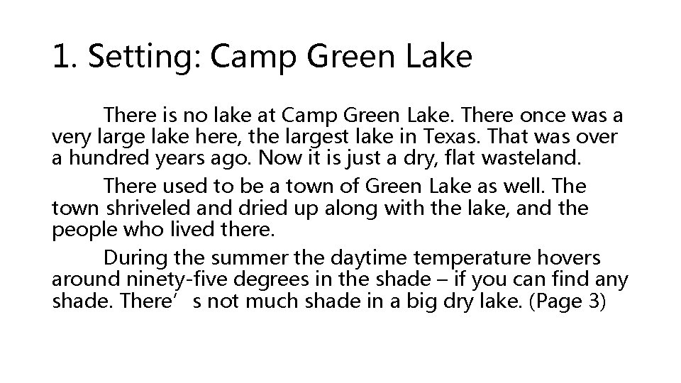 1. Setting: Camp Green Lake There is no lake at Camp Green Lake. There
