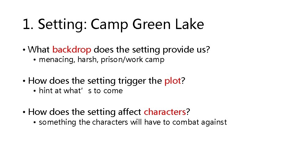 1. Setting: Camp Green Lake • What backdrop does the setting provide us? •