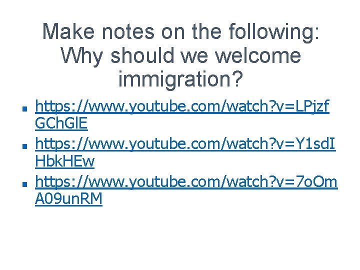 Make notes on the following: Why should we welcome immigration? ■ ■ ■ https: