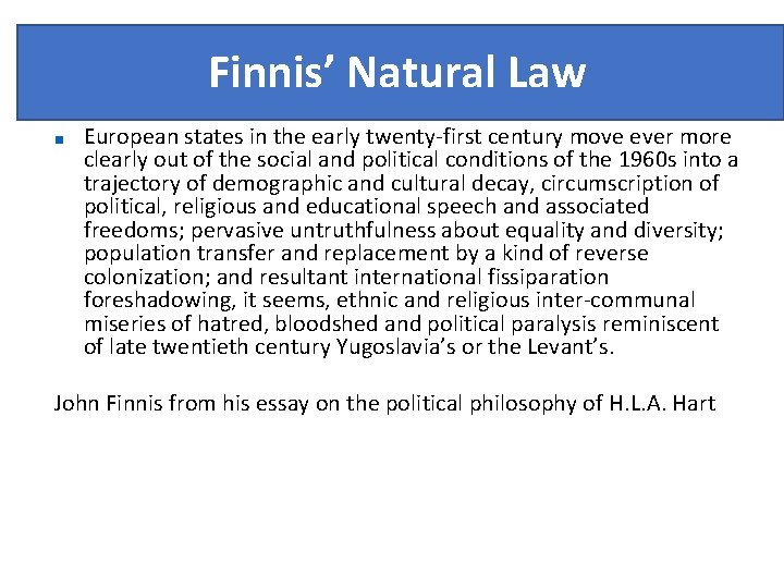 Finnis’ Natural Law ■ European states in the early twenty-first century move ever more