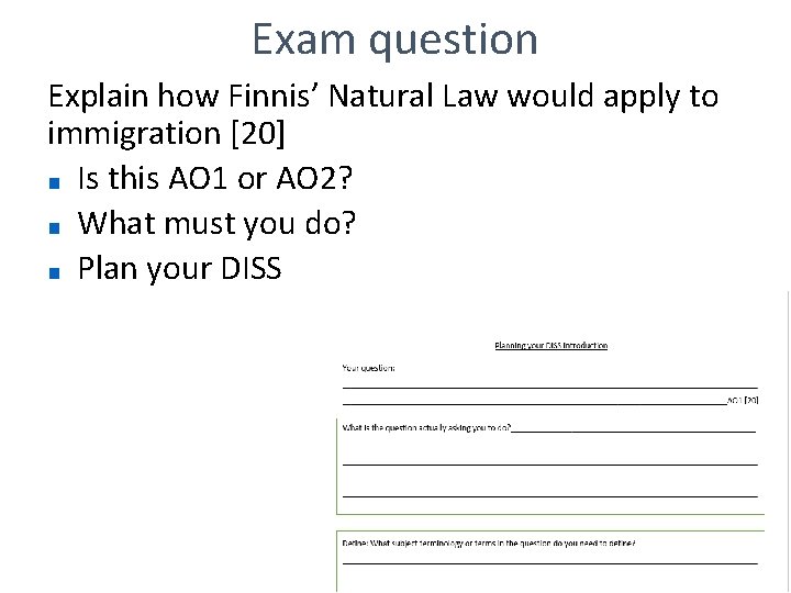 Exam question Explain how Finnis’ Natural Law would apply to immigration [20] ■ Is