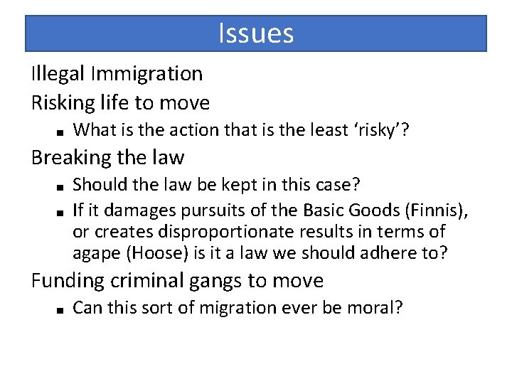 Issues Illegal Immigration Risking life to move ■ What is the action that is