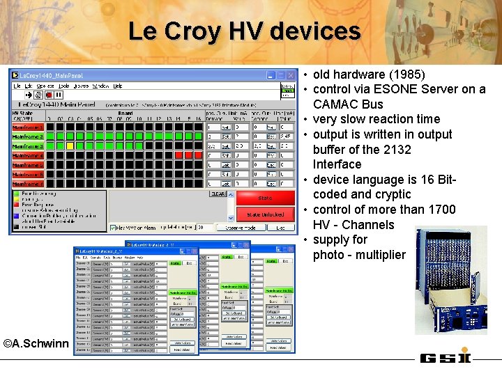 Le Croy HV devices • old hardware (1985) • control via ESONE Server on Le Croy HV devices • old hardware (1985) • control via ESONE Server on