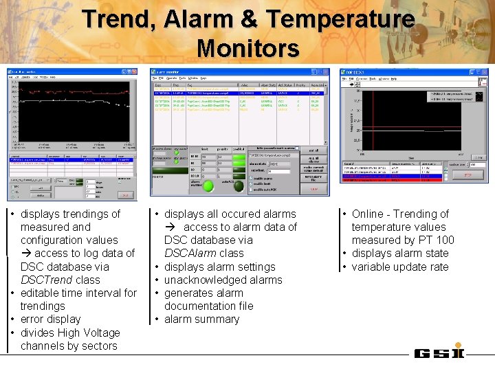 Trend, Alarm & Temperature Monitors • displays trendings of measured and configuration values access