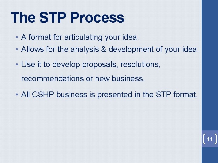 The STP Process • A format for articulating your idea. • Allows for the The STP Process • A format for articulating your idea. • Allows for the