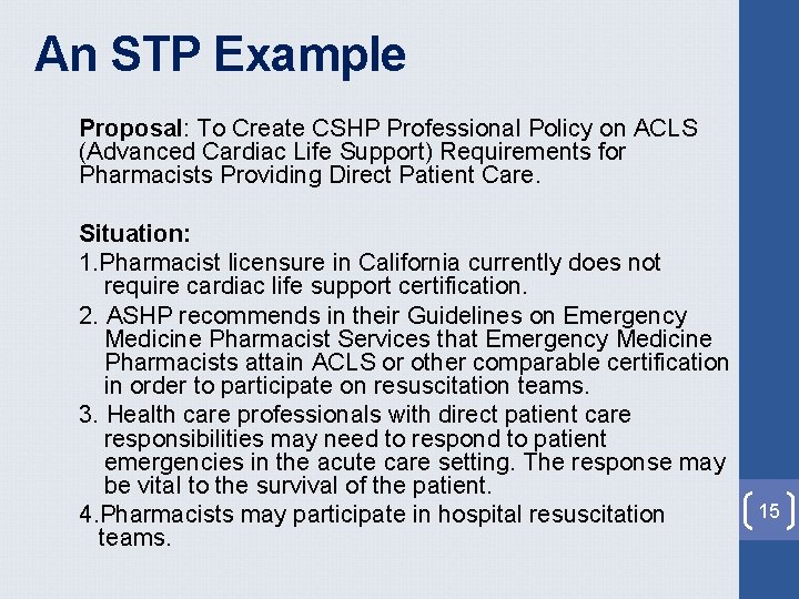 An STP Example Proposal: To Create CSHP Professional Policy on ACLS (Advanced Cardiac Life An STP Example Proposal: To Create CSHP Professional Policy on ACLS (Advanced Cardiac Life
