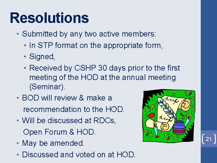 Resolutions • Submitted by any two active members: • In STP format on the Resolutions • Submitted by any two active members: • In STP format on the
